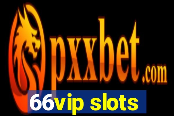 66vip slots